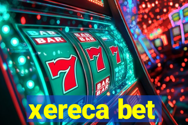 xereca bet